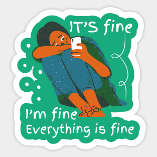 it's fine i'm fine everything is fine Sticker